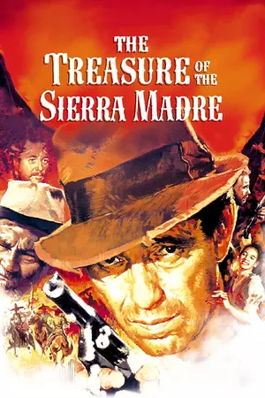 	The Treasure of the Sierra Madre 	